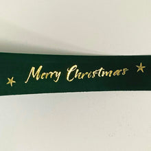 Load image into Gallery viewer, NEW Christmas Ribbon: 25mm, Merry Christmas Velvet Ribbon, Dark Green